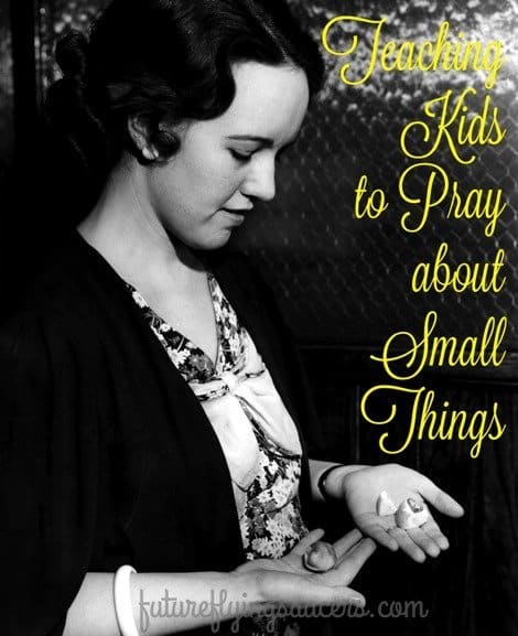 pray about small things