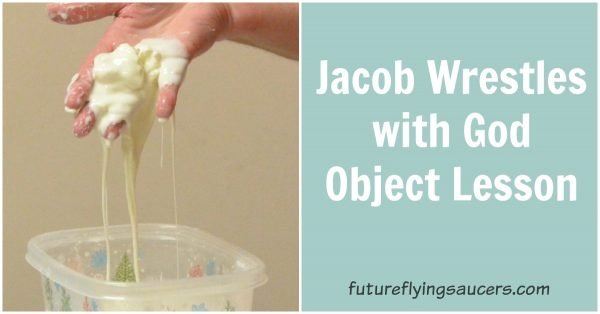 jacob-wrestles-with-god-object-lesson-futureflyingsaucers