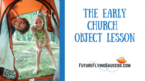 The Early Church Object Lesson
