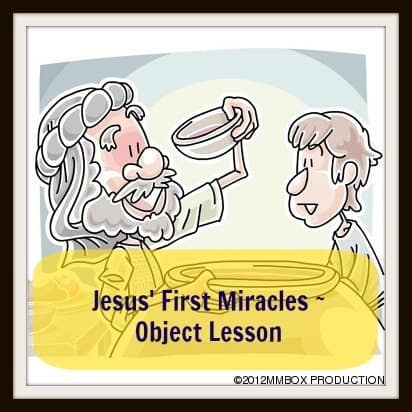 Jesus' First Miracles Object Lesson