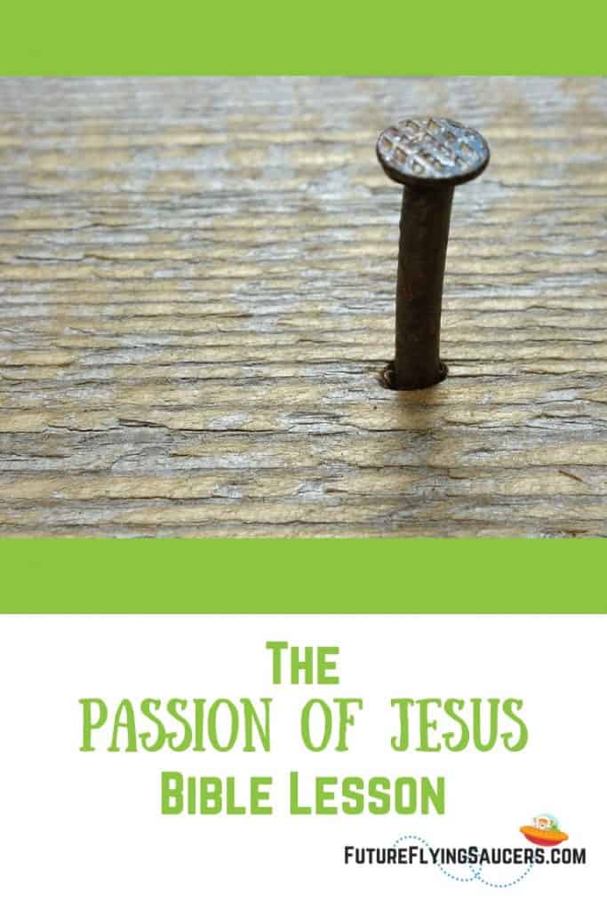 Passion of Jesus Bible Lesson