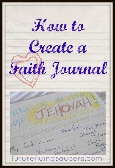 How To Create A Faith Journal Futureflyingsaucers Object Lessons