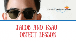 Jacob and Esau Object Lesson