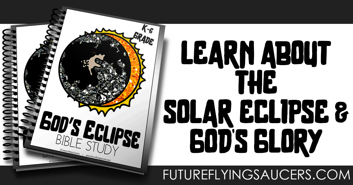 Solar Eclipse Bible Study Pack FutureFlyingSaucers Object Lessons solar-eclipse-bible-study-pack-futureflyingsaucers-object-lessons
