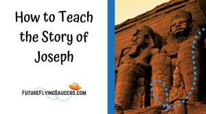 Ideas and Tips for teaching the story of Joseph